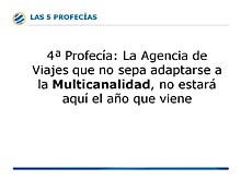 Digitalicemos, reinventemos, sepamos, aceptemos la multicanalidad y aumentemos los ancillaries