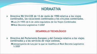 OBLIGACIONES DE LAS AGENCIAS DE VIAJES COMO CONSECUENCIA DE LA TRANSPOSICI�N DE LA DIRECTIVA DE VIAJES COMBINADOS